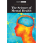 The Science of Mental Health - Library Binding