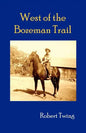 West of the Bozeman Trail - Paperback