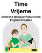 English-Croatian Time/Vrijeme Children's Bilingual Picture Book - Paperback