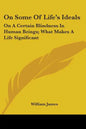 On Some Of Life's Ideals: On A Certain Blindness In Human Beings; What Makes A Life Significant - Paperback
