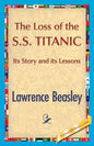 The Loss of the SS. Titanic - Paperback