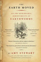 The Earth Moved: On the Remarkable Achievements of Earthworms - Paperback