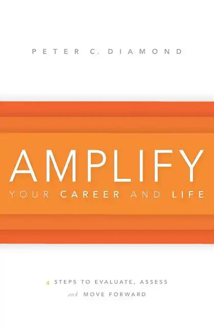 Amplify Your Career and Life - Paperback