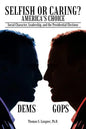 Selfish or Caring? America's Choice: Social Character, Leadership, and the Presidential Elections - Paperback