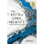 The River of God's Presence - Paperback