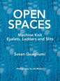 Open Spaces: Machine Knit Eyelets, Ladders and Slits - Hardcover