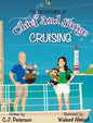 Cruising (Adventures of Chief and Sarge, Book 1): The Adventures of Chief and Sarge, Book 1 - Hardcover