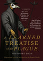 Beza's Learned Discourse of the Plague: Wherein the two questions: Whether the Plague be Infectious, or no & Whether and how far it may be shunned of - Paperback