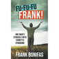 Fu-Fu-Fu-Frank!: One Man's Struggle with Tourette Syndrome - Paperback