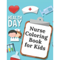 Nurse Coloring Book For Kids: medicine colouring workbook student hospital - Paperback