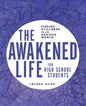 The Awakened Life for High School Students: Leader Guide: Finding Stillness in an Anxious World - Paperback