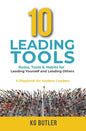 10 Leading Tools: Rules, Tools, & Habits for Leading Yourself and Leading Others - Paperback