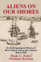Aliens on Our Shores: An Anthropological History of New Ireland, Papua New Guinea 1616 to 1914 - Paperback