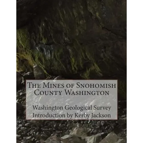 The Mines of Snohomish County Washington - Paperback