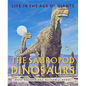 The Sauropod Dinosaurs: Life in the Age of Giants - Hardcover