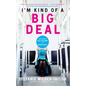 I'm Kind of a Big Deal: And Other Delusions of Adequacy - Paperback