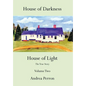 House of Darkness House of Light: The True Story Volume Two - Hardcover