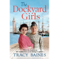 The Dockyard Girls - Paperback