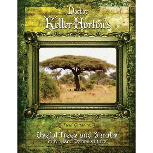 Useful Trees and Shrubs in Dryland Permaculture - Paperback