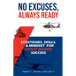 No Excuses, Always Ready: Strategies, Skills, and Mindset for Coast Guard Success - Paperback