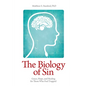 The Biology of Sin: Grace, Hope and Healing for Those Who Feel Trapped - Paperback