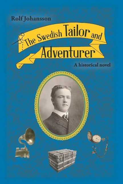 The Swedish Tailor and Adventurer: A historical novel - Paperback