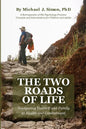 The Two Roads of Life - Paperback
