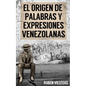 El origen de palabras y expresiones venezolanas - Paperback