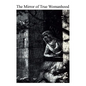 The Mirror of True Womanhood: A Book of Instruction for Women of the World - Paperback