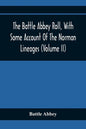 The Battle Abbey Roll, With Some Account Of The Norman Lineages (Volume Ii) - Paperback