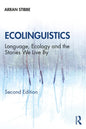 Ecolinguistics: Language, Ecology and the Stories We Live By - Paperback