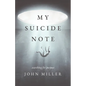 My Suicide Note: Searching for Purpose - Paperback