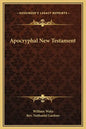 Apocryphal New Testament - Hardcover