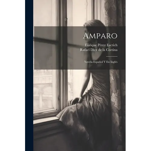 Amparo: Novela Español Y En Inglés - Paperback