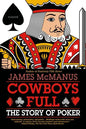 Cowboys Full: The Story of Poker - Paperback