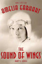 The Sound of Wings: The Life of Amelia Earhart - Paperback