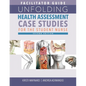 FACILITATOR GUIDE for Unfolding Health Assessment Case Studies for the Student Nurse, Second Edition - Paperback