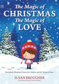 The Magic of Christmas - The Magic of Love: Beautifully Illustrated Poems for Children and the Young at Heart - Paperback