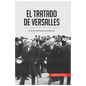 El Tratado de Versalles: El fin de la Primera Guerra Mundial - Paperback
