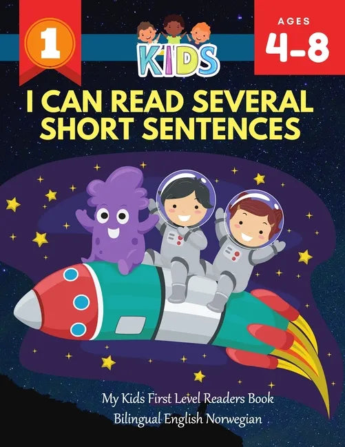 I Can Read Several Short Sentences. My Kids First Level Readers Book Bilingual English Norwegian: 1st step teaching your child to read 100 easy lesson - Paperback