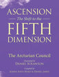 Ascension: The Shift to the Fifth Dimension: The Arcturian Council - Paperback