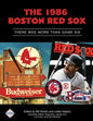 The 1986 Boston Red Sox: There Was More Than Game Six - Paperback