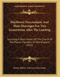 Mayflower Descendants And Their Marriages For Two Generations After The Landing: Including A Short History Of The Church Of The Pilgrim Founders Of Ne - Paperback