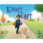 Evan the EMT - Hardcover
