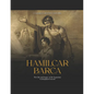 Hamilcar Barca: The Life and Legacy of the Legendary Carthaginian General - Paperback