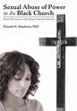 Sexual Abuse of Power in the Black Church: Sexual Misconduct in the African American Churches - Hardcover