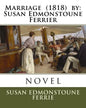 Marriage (1818) by: Susan Edmonstoune Ferrier - Paperback