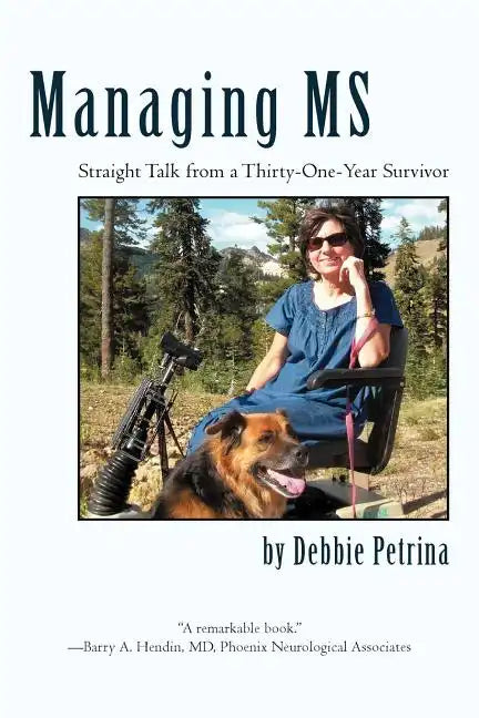 Managing MS: Straight Talk from a Thirty-One-Year Survivor - Paperback