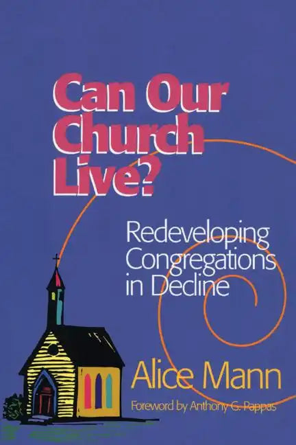 Can Our Church Live?: Redeveloping Congregations in Decline - Paperback
