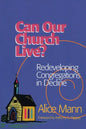 Can Our Church Live?: Redeveloping Congregations in Decline - Paperback